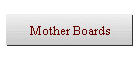 Mother Boards