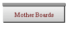 Mother Boards